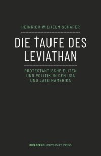 cover of the book Die Taufe des Leviathan: Protestantische Eliten und Politik in den USA und Lateinamerika