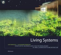 cover of the book Living Systems: Innovative Materials and Technologies for Landscape Architecture