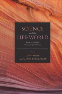 cover of the book Science and the Life-World: Essays on Husserl's Crisis of European Sciences