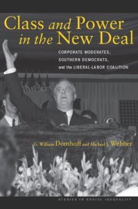 cover of the book Class and Power in the New Deal: Corporate Moderates, Southern Democrats, and the Liberal-Labor Coalition