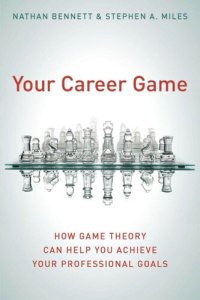 cover of the book Your Career Game: How Game Theory Can Help You Achieve Your Professional Goals