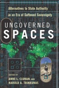 cover of the book Ungoverned Spaces: Alternatives to State Authority in an Era of Softened Sovereignty