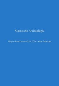 cover of the book Klassische Archäologie: Meyer-Struckmann-Preis 2014: Alain Schnapp