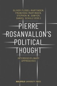 cover of the book Pierre Rosanvallon's Political Thought: Interdisciplinary Approaches