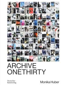 cover of the book Monika Huber: Archive OneThirty