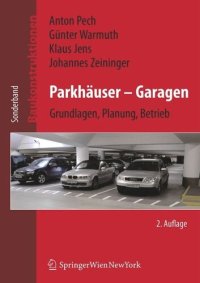 cover of the book Parkhäuser – Garagen: Grundlagen, Planung, Betrieb