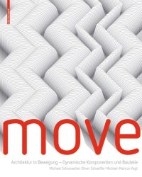 cover of the book MOVE: Architektur in Bewegung - Dynamische Komponenten und Bauteile