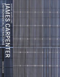 cover of the book James Carpenter: Environmental Refractions