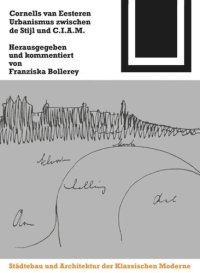 cover of the book Cornelis van Eesteren. Urbanismus zwischen "de Stijl" und C.I.A.M.