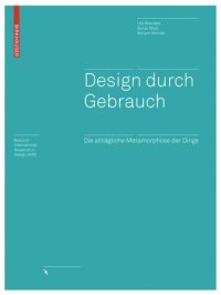 cover of the book Design durch Gebrauch: Die alltägliche Metamorphose der Dinge