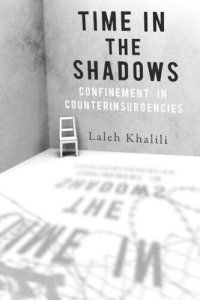 cover of the book Time in the Shadows: Confinement in Counterinsurgencies