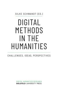 cover of the book Digital Methods in the Humanities: Challenges, Ideas, Perspectives