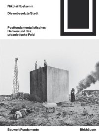 cover of the book Die unbesetzte Stadt: Postfundamentalistisches Denken und das urbanistische Feld