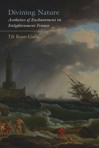 cover of the book Divining Nature: Aesthetics of Enchantment in Enlightenment France