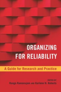 cover of the book Organizing for Reliability: A Guide for Research and Practice