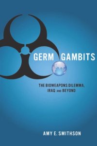 cover of the book Germ Gambits: The Bioweapons Dilemma, Iraq and Beyond