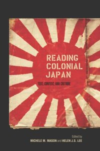 cover of the book Reading Colonial Japan: Text, Context, and Critique