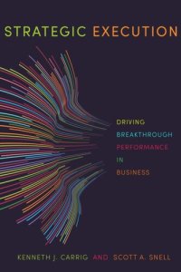 cover of the book Strategic Execution: Driving Breakthrough Performance in Business