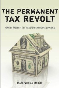 cover of the book The Permanent Tax Revolt: How the Property Tax Transformed American Politics