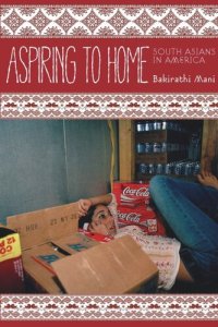 cover of the book Aspiring to Home: South Asians in America