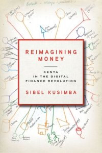 cover of the book Reimagining Money: Kenya in the Digital Finance Revolution