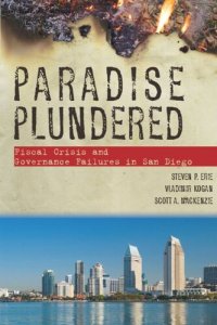 cover of the book Paradise Plundered: Fiscal Crisis and Governance Failures in San Diego