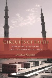 cover of the book Circuits of Faith: Migration, Education, and the Wahhabi Mission