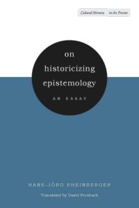 cover of the book On Historicizing Epistemology: An Essay