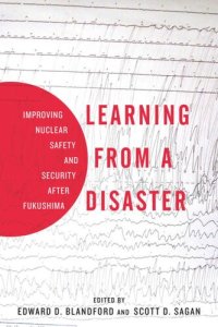 cover of the book Learning from a Disaster: Improving Nuclear Safety and Security after Fukushima