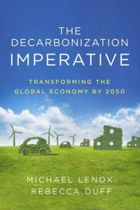 cover of the book The Decarbonization Imperative: Transforming the Global Economy by 2050