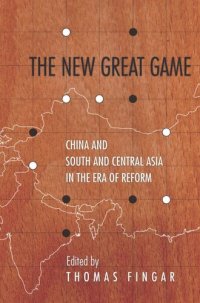 cover of the book The New Great Game: China and South and Central Asia in the Era of Reform