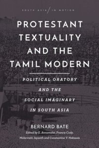 cover of the book Protestant Textuality and the Tamil Modern: Political Oratory and the Social Imaginary in South Asia