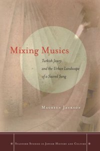 cover of the book Mixing Musics: Turkish Jewry and the Urban Landscape of a Sacred Song