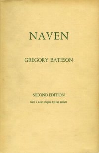 cover of the book Naven: A Survey of the Problems suggested by a Composite Picture of the Culture of a New Guinea Tribe drawn from Three Points of View