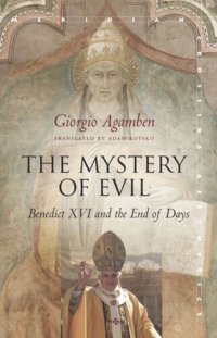 cover of the book The Mystery of Evil: Benedict XVI and the End of Days