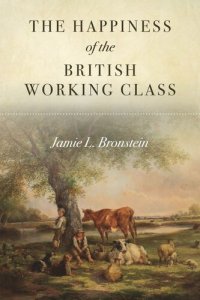 cover of the book The Happiness of the British Working Class