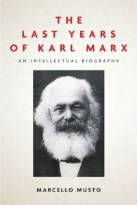 cover of the book The Last Years of Karl Marx: An Intellectual Biography