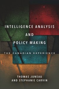 cover of the book Intelligence Analysis and Policy Making: The Canadian Experience