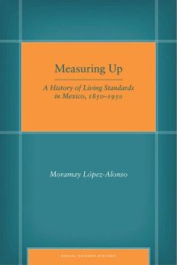 cover of the book Measuring Up: A History of Living Standards in Mexico, 1850–1950