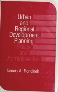 cover of the book Urban and Regional Development Planning: Policy and Administration