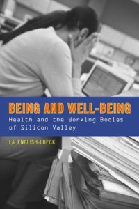 cover of the book Being and Well-Being: Health and the Working Bodies of Silicon Valley