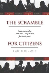 cover of the book The Scramble for Citizens: Dual Nationality and State Competition for Immigrants