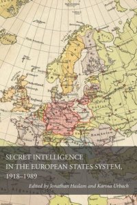 cover of the book Secret Intelligence in the European States System, 1918-1989