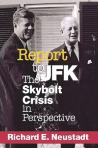 cover of the book Report to JFK: The Skybolt Crisis in Perspective