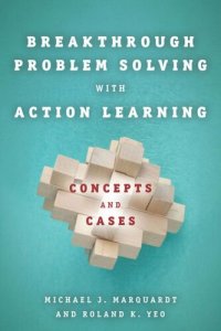 cover of the book Breakthrough Problem Solving with Action Learning: Concepts and Cases