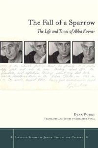 cover of the book The Fall of a Sparrow: The Life and Times of Abba Kovner