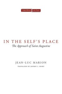 cover of the book In the Self's Place: The Approach of Saint Augustine