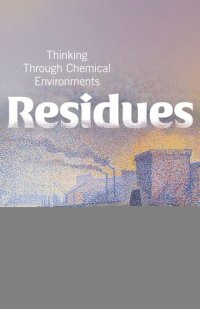 cover of the book Residues: Thinking Through Chemical Environments