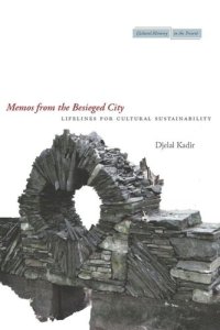 cover of the book Memos from the Besieged City: Lifelines for Cultural Sustainability