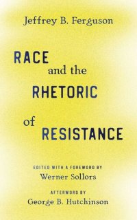 cover of the book Race and the Rhetoric of Resistance